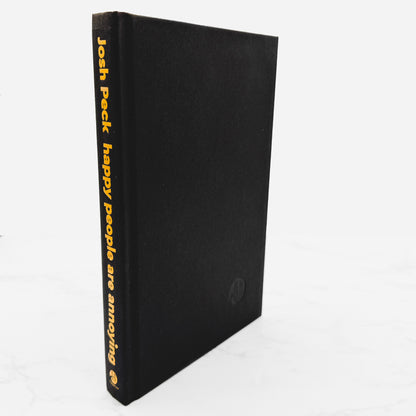 Happy People Are Annoying by Josh Peck SIGNED! [FIRST EDITION] 2022 *See Condition