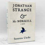 Jonathan Strange & Mr Norrell by Susanna Clarke [FIRST EDITION • FIRST PRINTING] 2004 • Bloomsbury