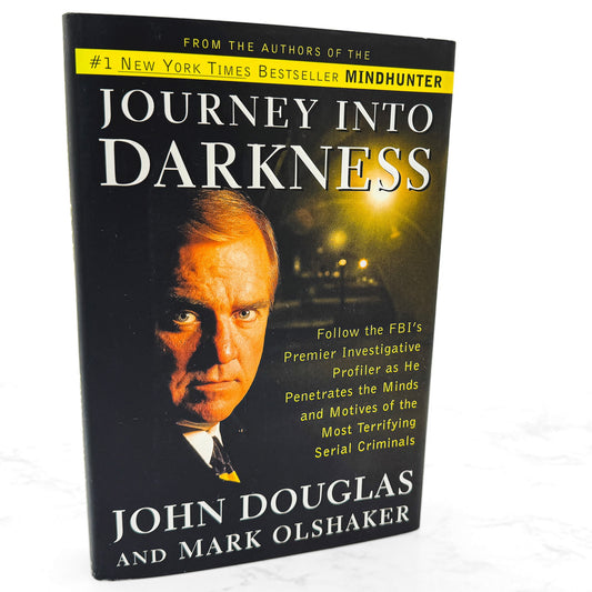 Journey into Darkness by John Douglas & Mark Olshaker [FIRST EDITION • FIRST PRINTING] 1997 • Mindhunter #2