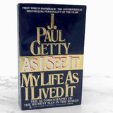 As I See It: The Autobiography of J. Paul Getty [FIRST PAPERBACK PRINTING] 1986 • Berkley