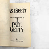 As I See It: The Autobiography of J. Paul Getty [FIRST PAPERBACK PRINTING] 1986 • Berkley