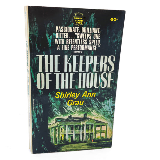 The Keepers of the House by Shirley Ann Grau [FIRST PAPERBACK PRINTING] 1965 • Crest