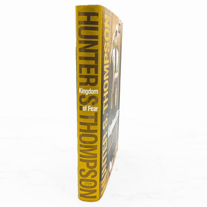 Kingdom of Fear by Hunter S. Thompson [FIRST EDITION • FIRST PRINTING] 2003 • Simon & Schuster