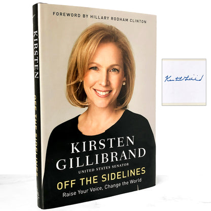 Off the Sideline by Kirsten Gillibrand SIGNED! [FIRST EDITION • FIRST PRINTING] 2014 • Ballantine