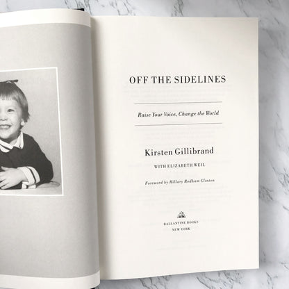 Off the Sideline by Kirsten Gillibrand SIGNED! [FIRST EDITION • FIRST PRINTING] 2014 • Ballantine