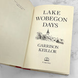 Lake Wobegon Days by Garrison Keillor [FIRST EDITION] 1985 • Viking