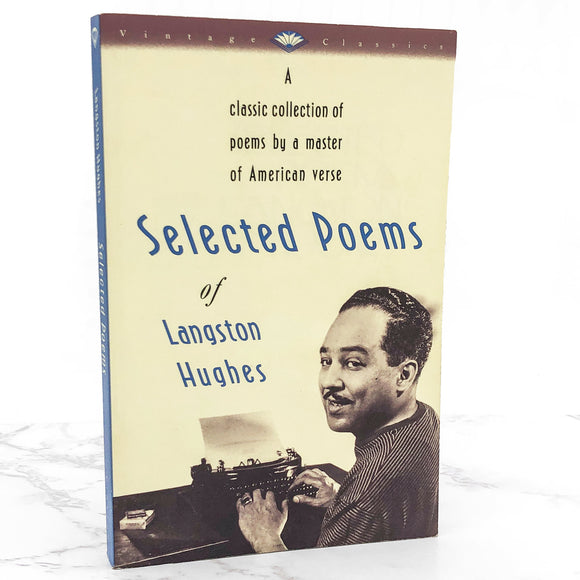 Selected Poems by Langston Hughes [TRADE PAPERBACK] 1990 • Vintage Classics