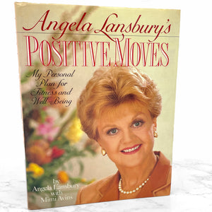 Angela Lansbury's Positive Moves: My Personal Plan for Fitness + Well-Being [FIRST EDITION] 1990 • Delacorte