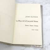 La Place de la Concorde Suisse by John McPhee [FIRST EDITION • FIRST PRINTING] 1983 • Farrar Straus & Giroux