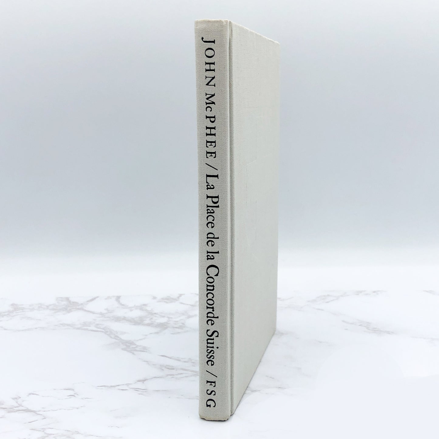 La Place de la Concorde Suisse by John McPhee [FIRST EDITION • FIRST PRINTING] 1983 • Farrar Straus & Giroux