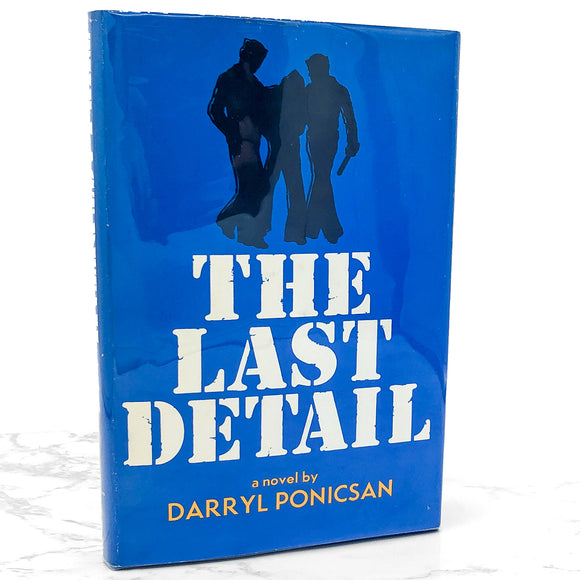 The Last Detail by Darryl Ponicsan [1971 HARDCOVER] • The Dial Press