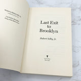 Last Exit to Brooklyn by Hubert Selby Jr. [TRADE PAPERBACK] 2004 • Grove Press