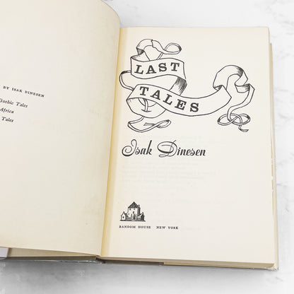 Last Tales by Isak Dinesen [FIRST EDITION • FIRST PRINTING] 1957 • Random House