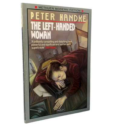 The Left Handed Woman by Peter Handke [U.K. TRADE PAPERBACK] 1986 • Methuen