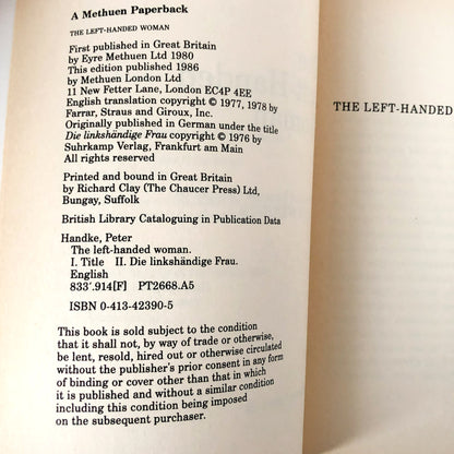 The Left Handed Woman by Peter Handke [U.K. TRADE PAPERBACK] 1986 • Methuen