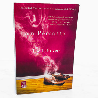 The Leftovers by Tom Perrotta [FIRST PAPERBACK PRINTING] 2012 • St. Martin's Griffin