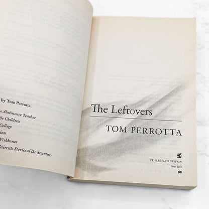 The Leftovers by Tom Perrotta [FIRST PAPERBACK PRINTING] 2012 • St. Martin's Griffin