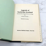 Legends of Northeast Scotland by Fenton Wyness [ILLUSTRATED HARDCOVER] 1974 • Gramercy