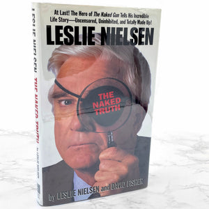 The Naked Truth by Leslie Nielsen with David Fisher [FIRST EDITION • FIRST PRINTING] 1993