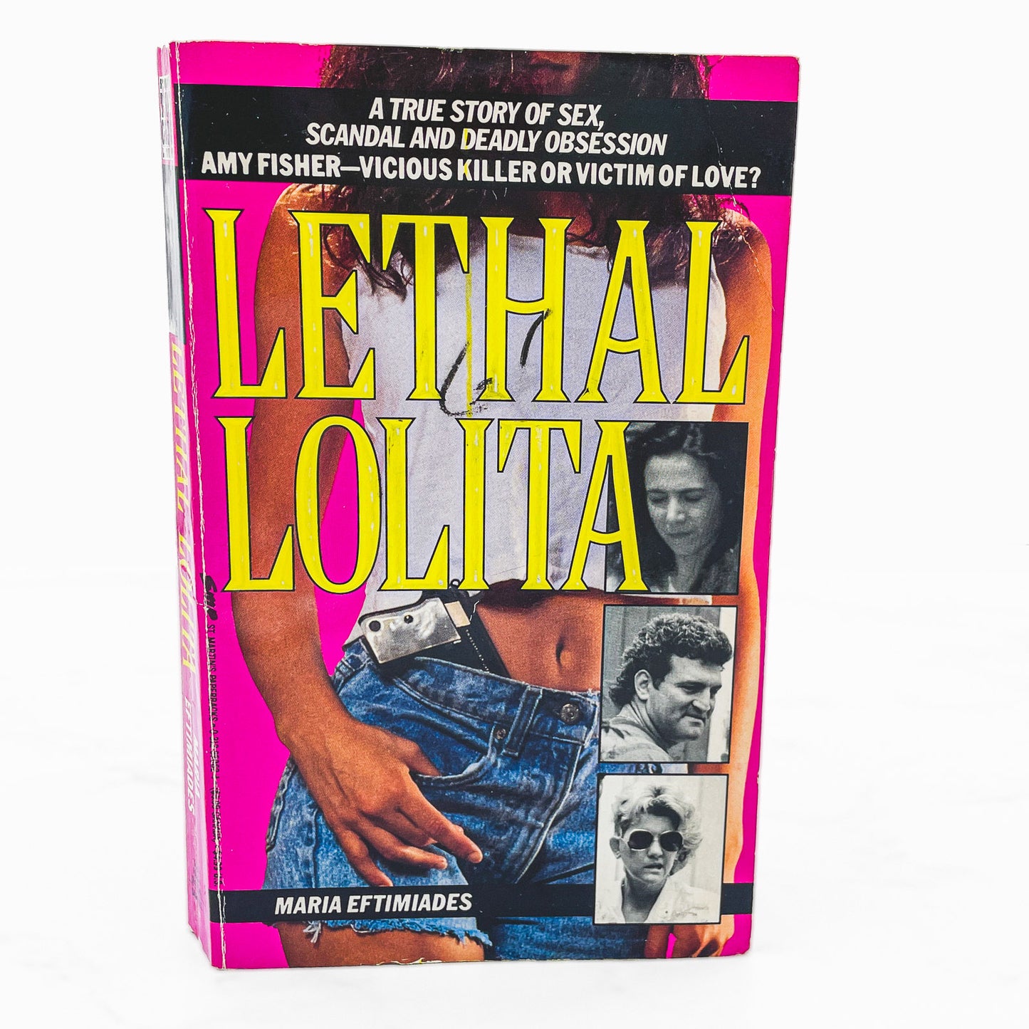 Lethal Lolita: A True Story of Sex, Scandal & Deadly Obsession by Maria Eftimiades [FIRST EDITION PAPERBACK] 1992 • St. Martin's