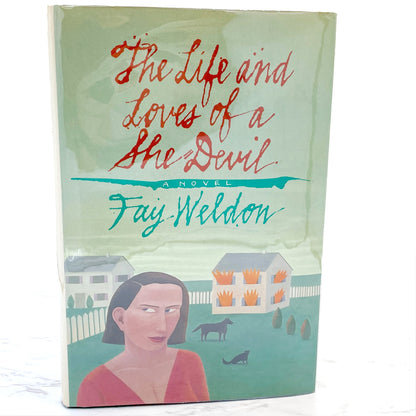The Life and Loves of a She Devil  Fay Weldon [FIRST EDITION • FIRST PRINTING] 1984 • Pantheon