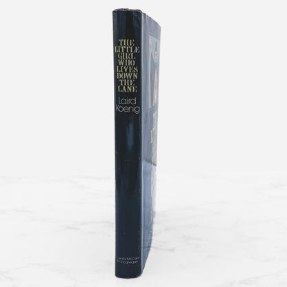The Little Girl Who Lives Down the Lane by Laird Koenig [FIRST BOOK CLUB EDITION] 1974 • Coward McCann