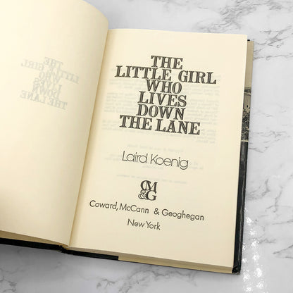 The Little Girl Who Lives Down the Lane by Laird Koenig [FIRST BOOK CLUB EDITION] 1974 • Coward McCann