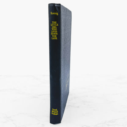 The Little Girl Who Lives Down the Lane by Laird Koenig [FIRST BOOK CLUB EDITION] 1974 • Coward McCann