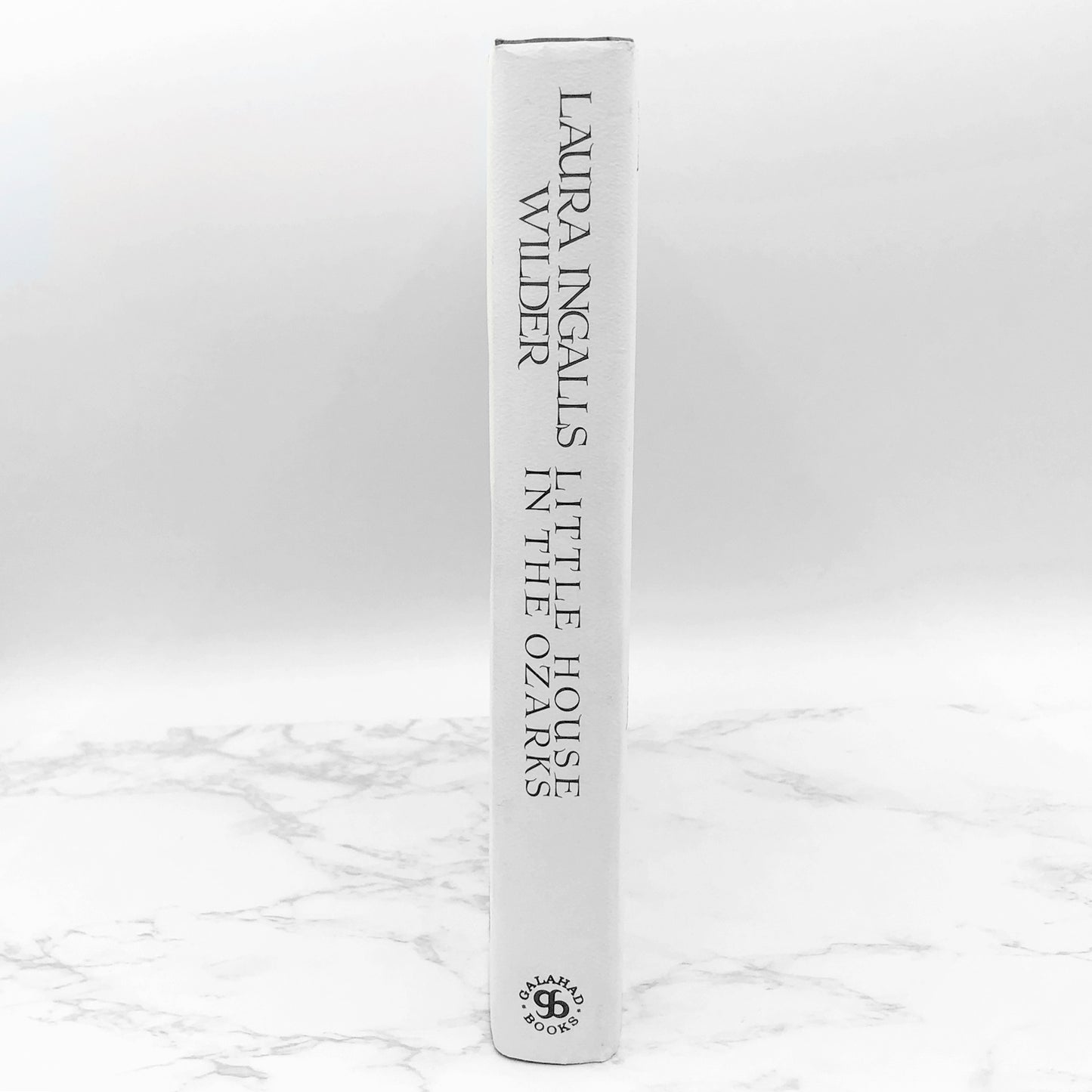 Little House in the Ozarks: The Rediscovered Writings by Laura Ingalls Wilder [HARDCOVER RE-ISSUE] 1996 • Galahad