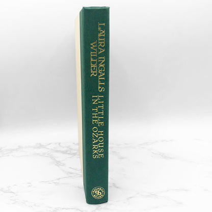 Little House in the Ozarks: The Rediscovered Writings by Laura Ingalls Wilder [HARDCOVER RE-ISSUE] 1996 • Galahad
