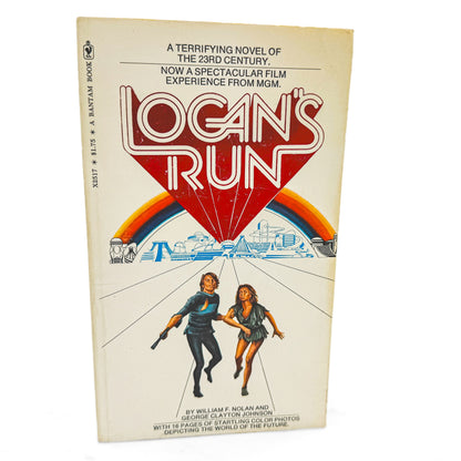 Logan's Run by William F. Nolan & George Clayton Johnson [1976 PAPERBACK] • Bantam • Movie Tie-in