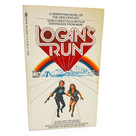 Logan's Run by William F. Nolan & George Clayton Johnson [1976 PAPERBACK] • Bantam • Movie Tie-in