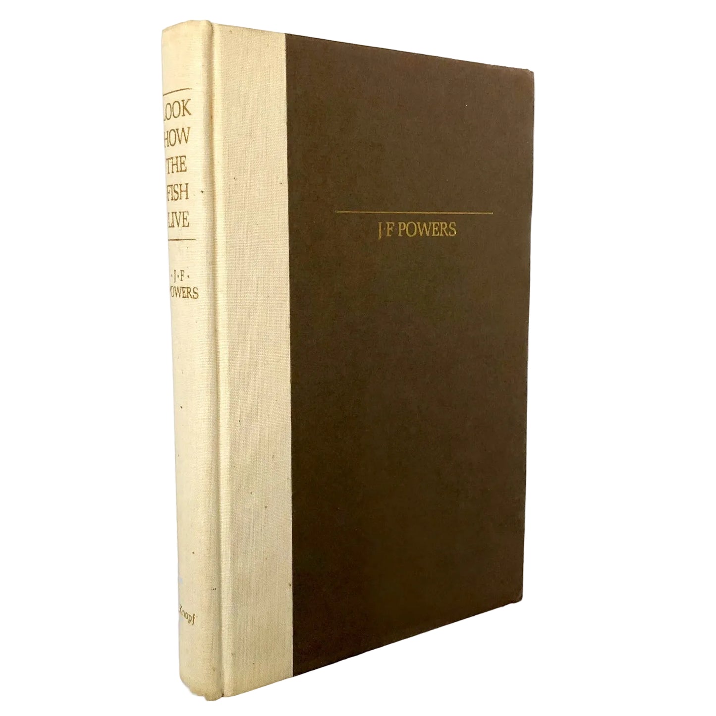 Look How the Fish Live by J.F. Powers [FIRST EDITION • FIRST PRINTING] 1975 • Knopf