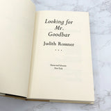 Looking for Mr. Goodbar by Judith Rossner [FIRST EDITION] 1975 • Simon & Schuster