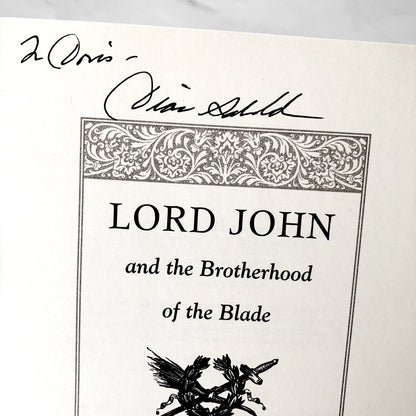 Lord John and the Brotherhood of the Blade by Diana Gabaldon SIGNED! [FIRST EDITION • FIRST PRINTING] 2007