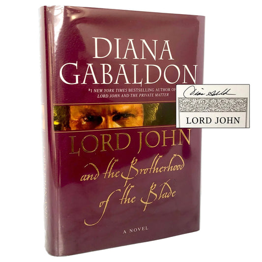 Lord John and the Brotherhood of the Blade by Diana Gabaldon SIGNED! [FIRST EDITION • FIRST PRINTING] 2007