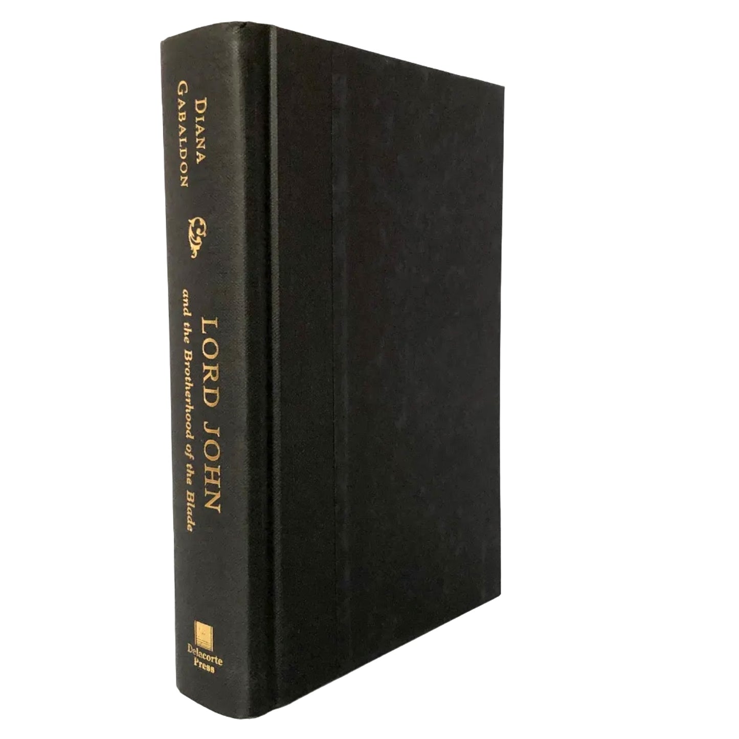 Lord John and the Brotherhood of the Blade by Diana Gabaldon SIGNED! [FIRST EDITION • FIRST PRINTING] 2007