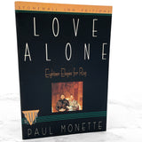 Love Alone: Eighteen Elegies for Rog by Paul Monette [FIRST PAPERBACK PRINTING] 1988