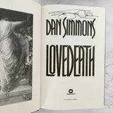 Lovedeath by Dan Simmons SIGNED! [FIRST EDITION / FIRST PRINTING] 1993