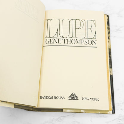 Lupe by Gene Thompson [FIRST BOOK CLUB EDITION] 1977 • Random House