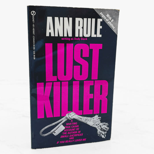 Lust Killer by Ann Rule [UPDATED PAPERBACK] 1988 • Signet True Crime