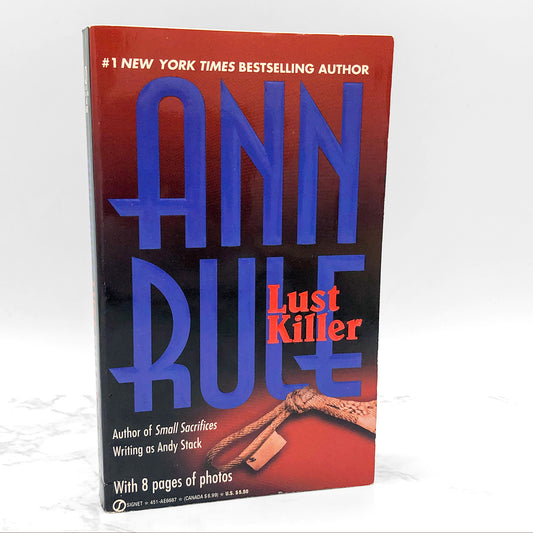 Lust Killer by Ann Rule [UPDATED PAPERBACK] 1988 • Signet True Crime