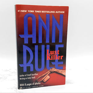 Lust Killer by Ann Rule [UPDATED PAPERBACK] 1988 • Signet True Crime