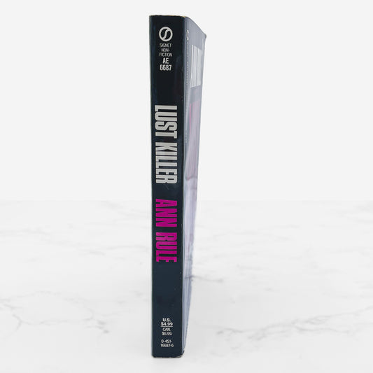 Lust Killer by Ann Rule [UPDATED PAPERBACK] 1988 • Signet True Crime