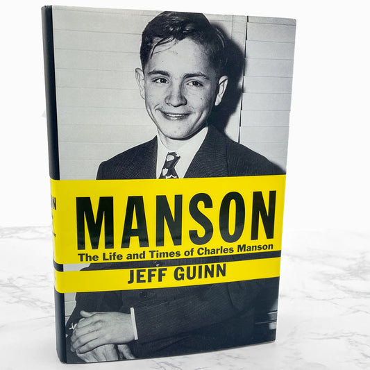 Manson: The Life and Times of Charles Manson by Jeff Guinn [FIRST EDITION • FIRST PRINTING] 2013 • Simon & Schuster