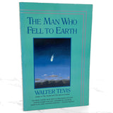 The Man Who Fell to Earth by Walter Tevis [TRADE PAPERBACK] 1989 • Dell