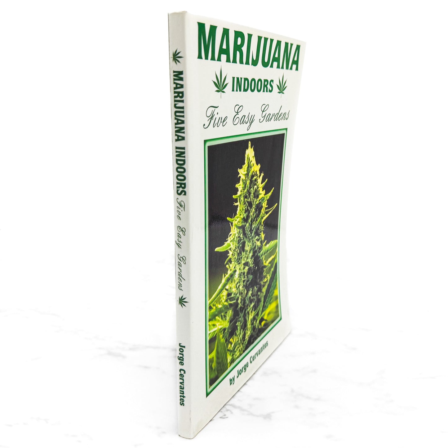 Marijuana Indoors: Five Easy Gardens by Jorge Cervantes [FIRST EDITION PAPERBACK] 1999