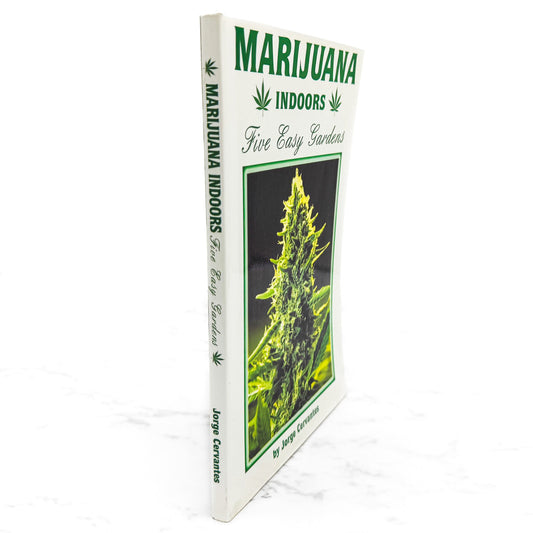 Marijuana Indoors: Five Easy Gardens by Jorge Cervantes [FIRST EDITION PAPERBACK] 1999