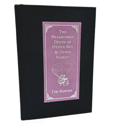 The Melancholy Death of Oyster Boy & Other Stories by Tim Burton [FIRST EDITION • FIRST PRINTING] 1997 • Wiesbach