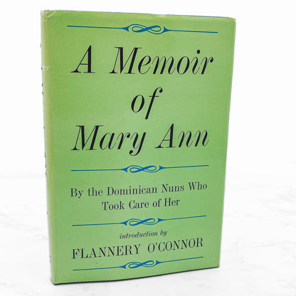A Memoir of Mary Ann introduced by Flannery O'Connor [FIRST EDITION • FIRST PRINTING] 1961